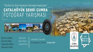 Çumra Belediyesi "Çatalhöyük Şehri Fotoğraf Yarışması" düzenliyor