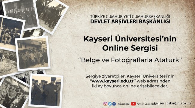 Kayseri Üniversitesi'nde online "Atatürk Sergisi" açıldı
