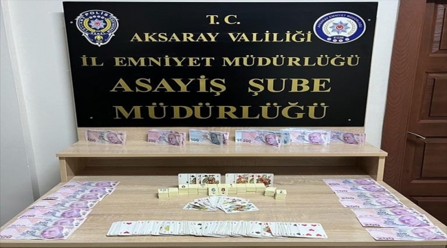 Aksaray'da kumar operasyonunda 28 kişiye para cezası verildi