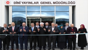 Dini Yayınlar Genel Müdürlüğü Hizmet Binası açıldı